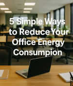Cut Costs, Save Energy: 5 Smart Tips for Your Office